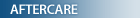 Aftercare